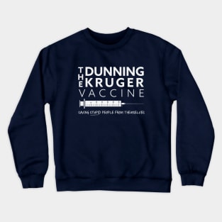 The Dunning-Kruger Vaccine Crewneck Sweatshirt